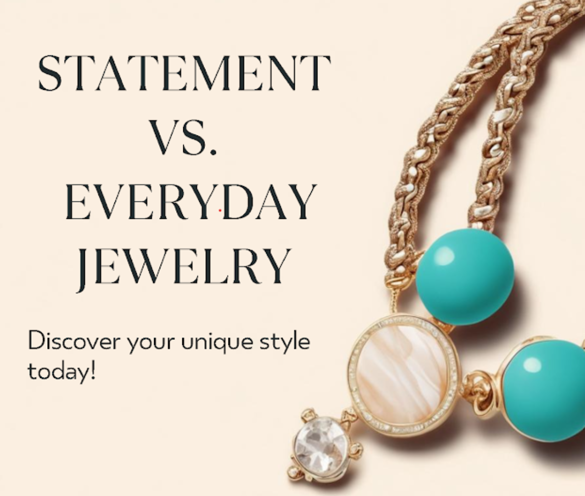 statement jewelry vs everyday jewelry